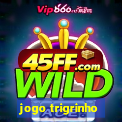 jogo trigrinho